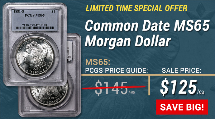 MS65 Morgan Dollar Special Offer